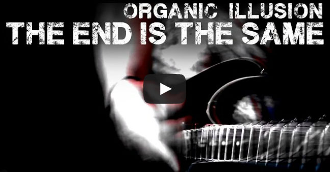 THE END IS THE SAME – Organic Illusion 2014 new single